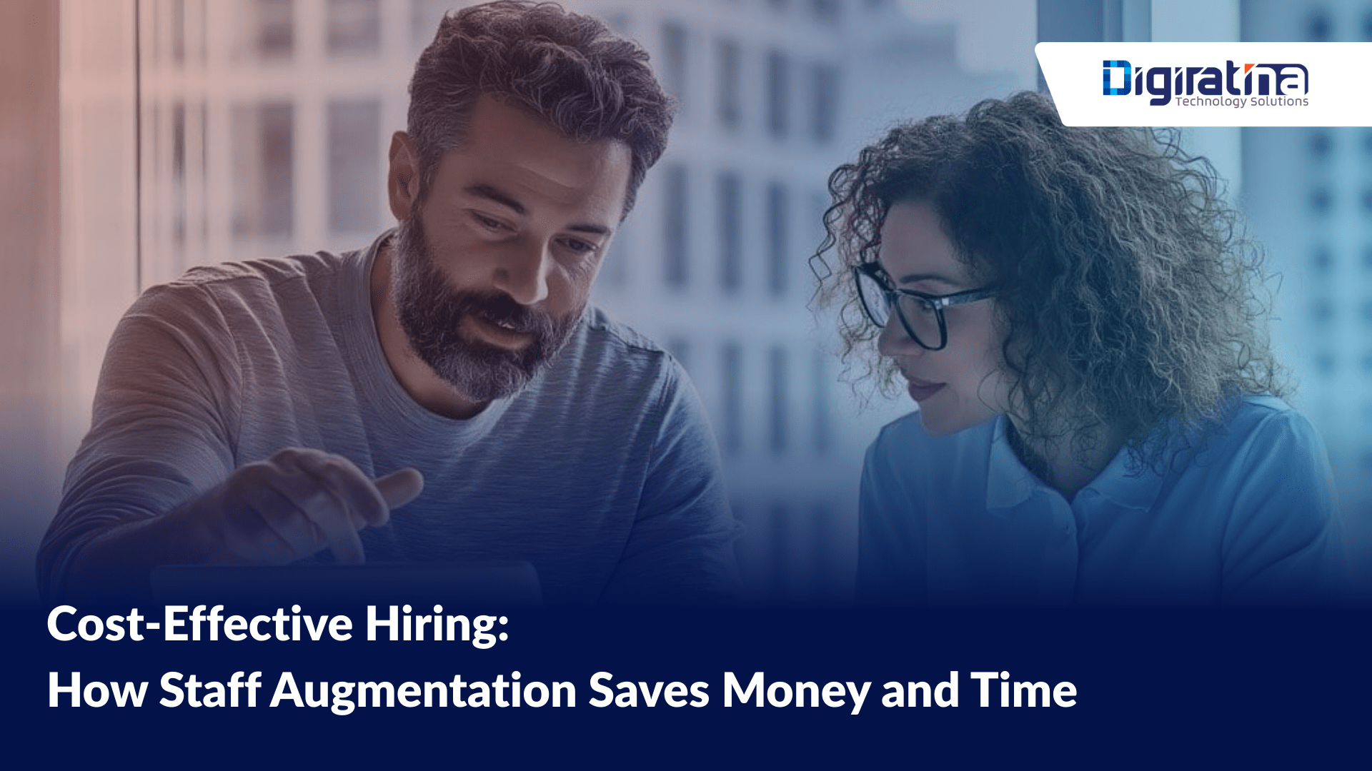 Cost-Effective Hiring: How Staff Augmentation Saves Money and Time