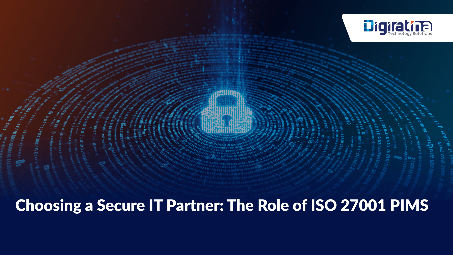 Choosing a Secure IT Partner: The Role of ISO 27001 PIMS