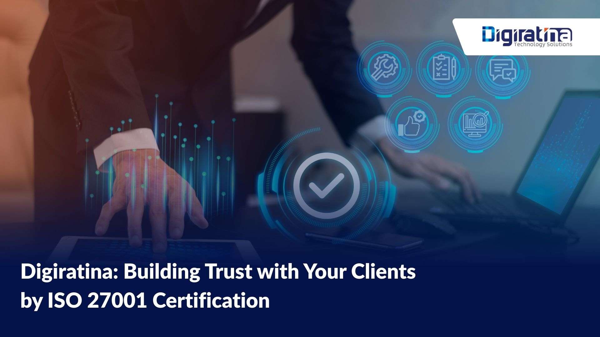 Digiratina: Building Trust with Your Clients by ISO 27001 Certification