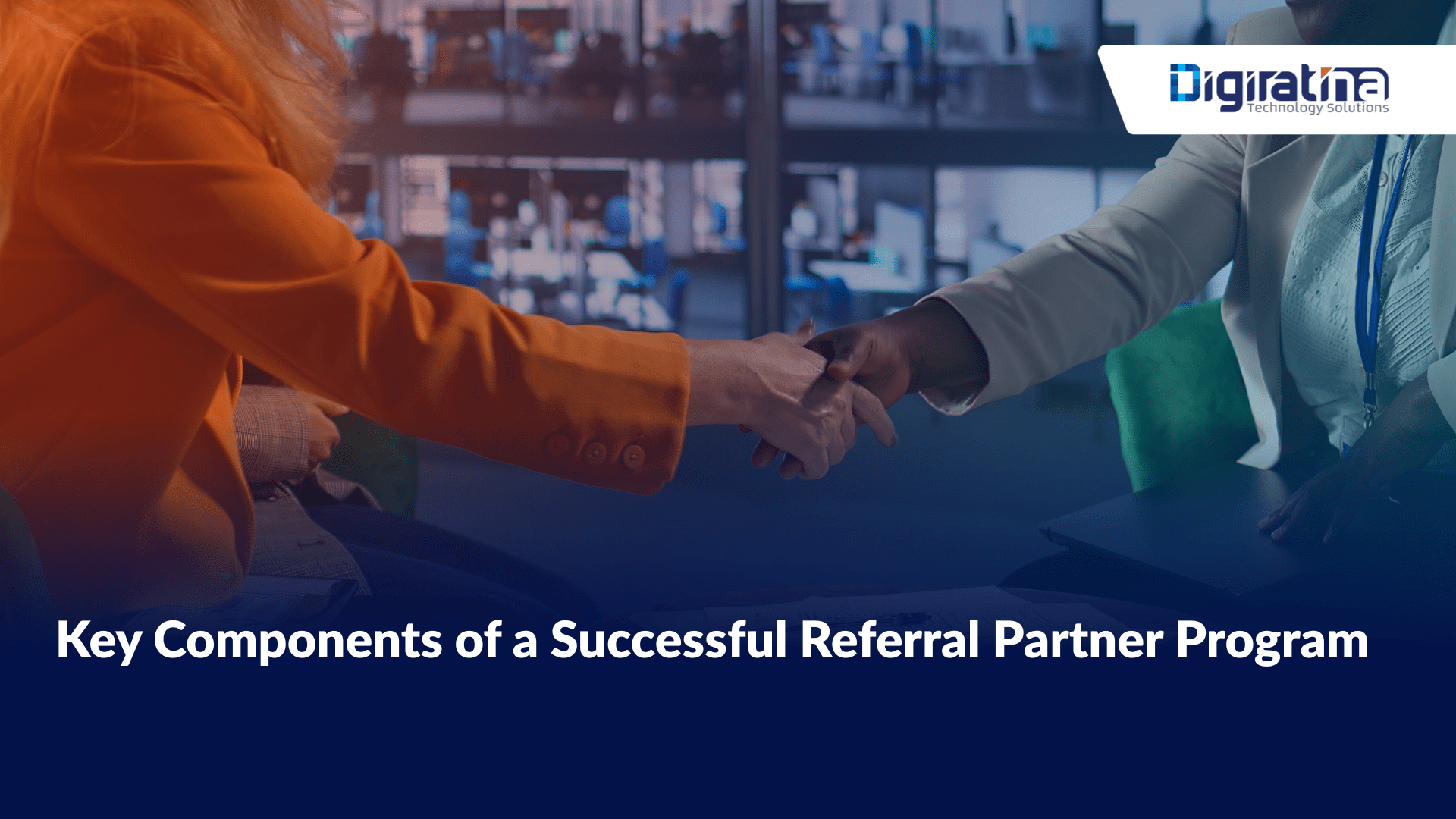Key Components of a Successful Referral Partner Program