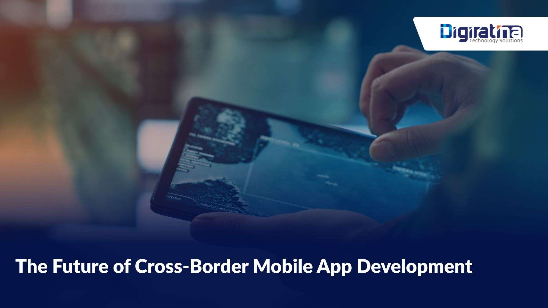 The Future of Cross-Border Mobile App Development 