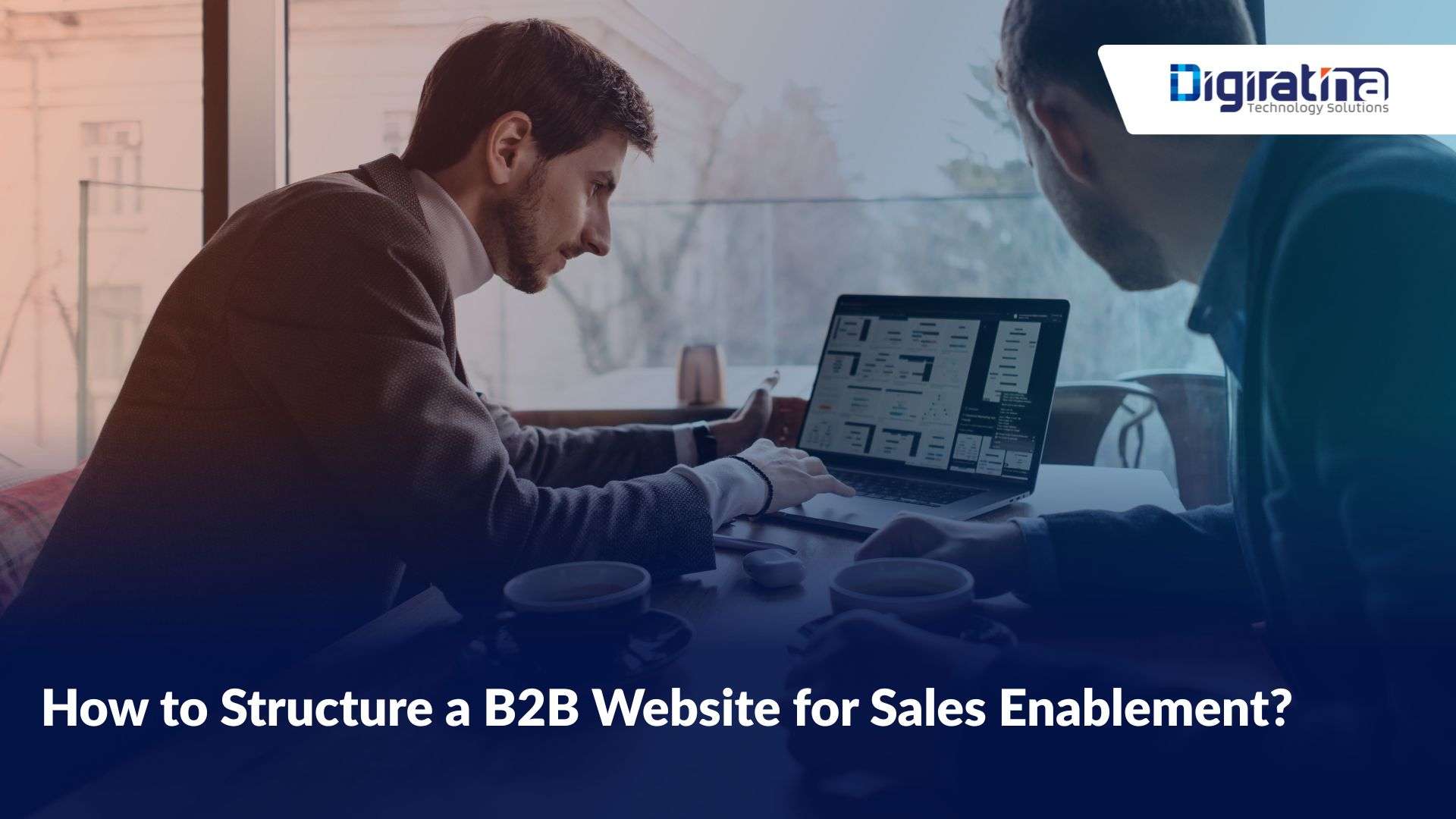 How to Structure a B2B Website for Sales Enablement?