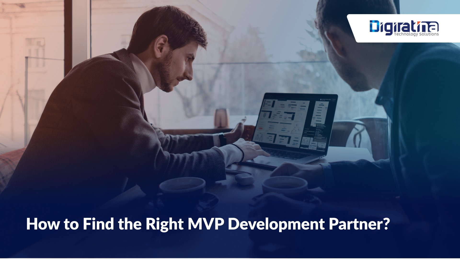 How to Find the Right MVP Development Partner?  